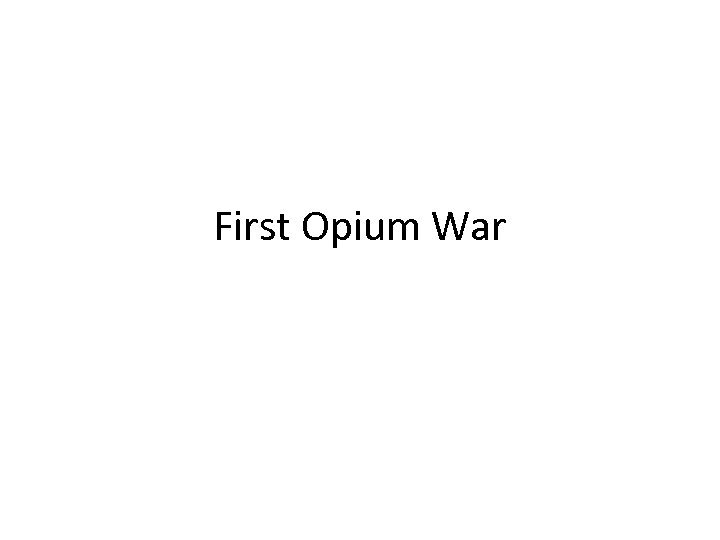 First Opium War 