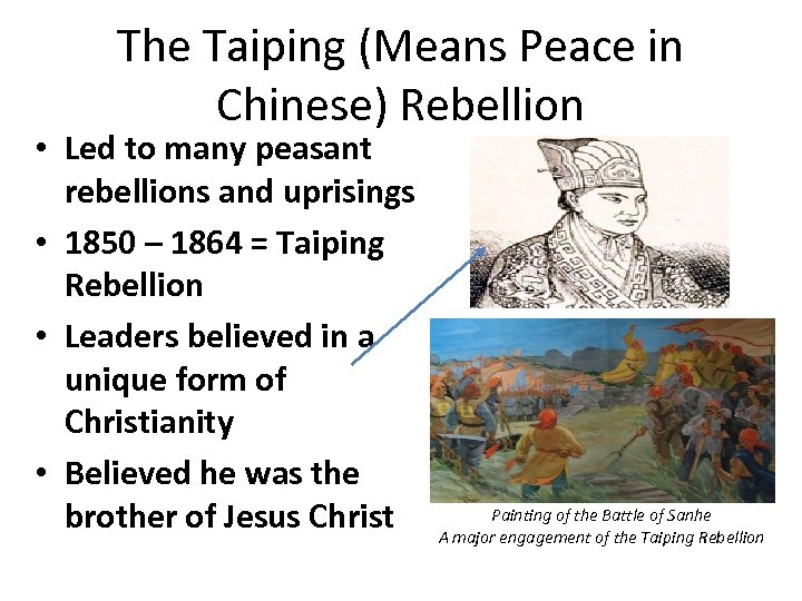 The Taiping (Means Peace in Chinese) Rebellion • Led to many peasant rebellions and