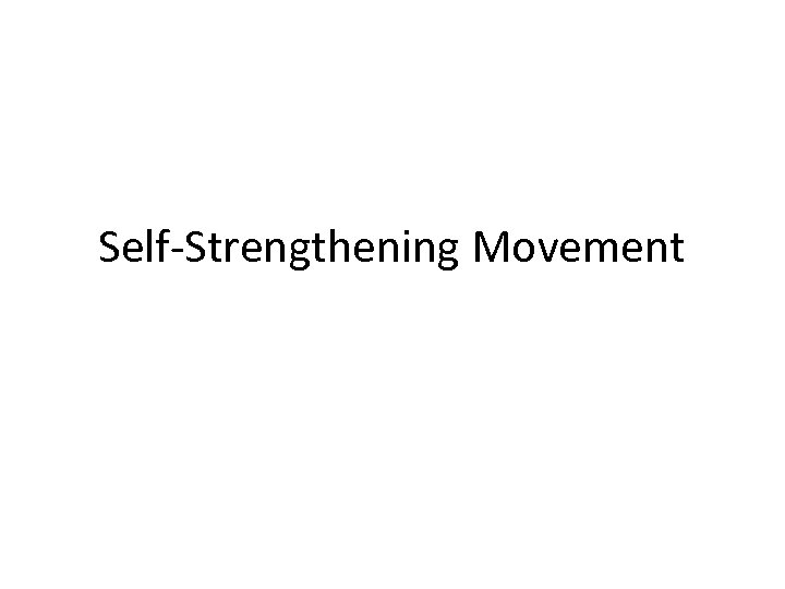 Self-Strengthening Movement 