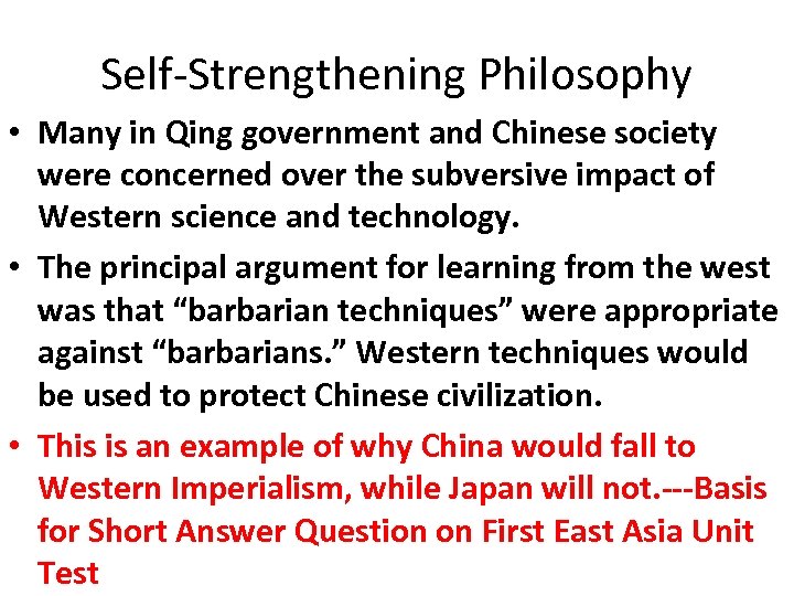 Self-Strengthening Philosophy • Many in Qing government and Chinese society were concerned over the