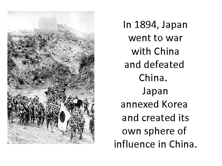 In 1894, Japan went to war with China and defeated China. Japan annexed Korea