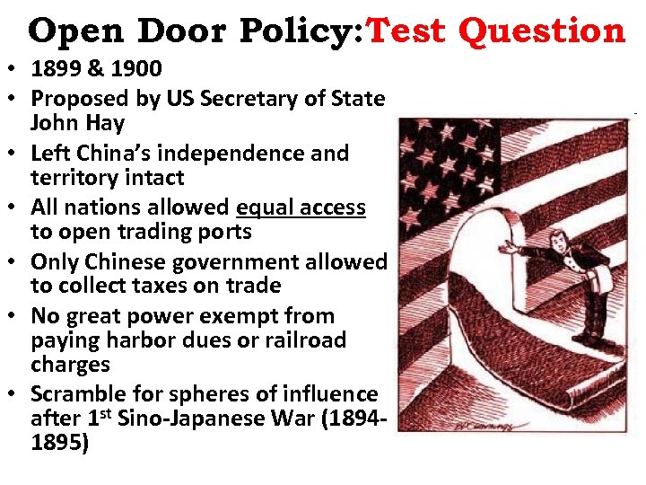 Open Door Policy: Test Question • 1899 & 1900 • Proposed by US Secretary