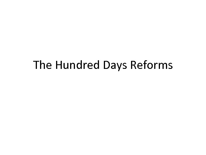 The Hundred Days Reforms 