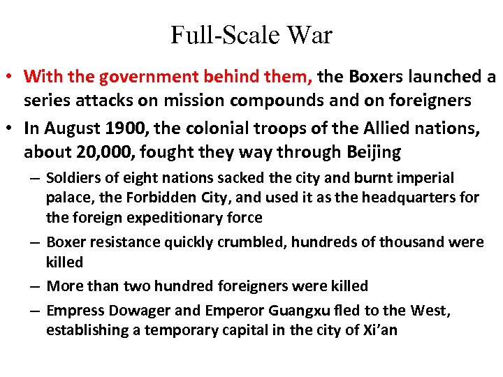 Full-Scale War • With the government behind them, the Boxers launched a series attacks