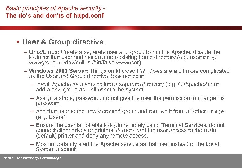 Basic principles of Apache security The do’s and don’ts of httpd. conf • User
