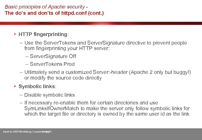 Basic principles of Apache security The do’s and don’ts of httpd. conf (cont. )