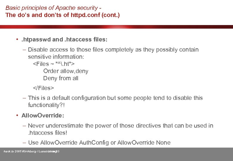 Basic principles of Apache security The do’s and don’ts of httpd. conf (cont. )