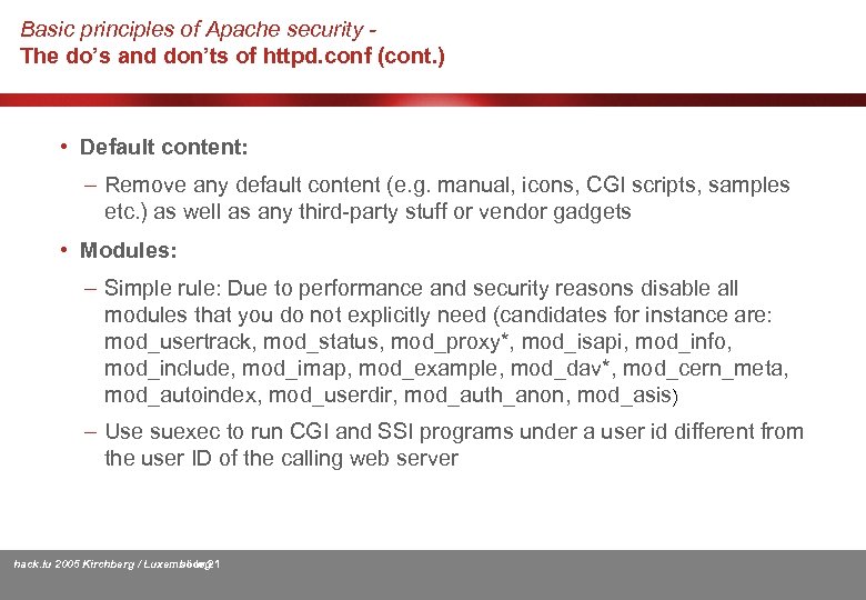 Basic principles of Apache security The do’s and don’ts of httpd. conf (cont. )