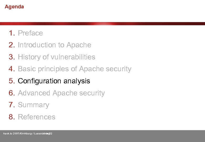 Agenda 1. Preface 2. Introduction to Apache 3. History of vulnerabilities 4. Basic principles