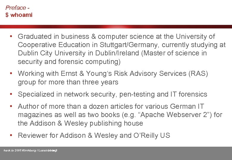 Preface $ whoami • Graduated in business & computer science at the University of