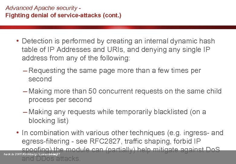 Advanced Apache security Fighting denial of service-attacks (cont. ) • Detection is performed by