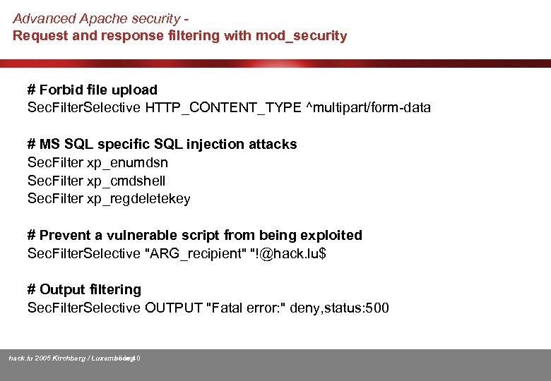 Advanced Apache security Request and response filtering with mod_security # Forbid file upload Sec.