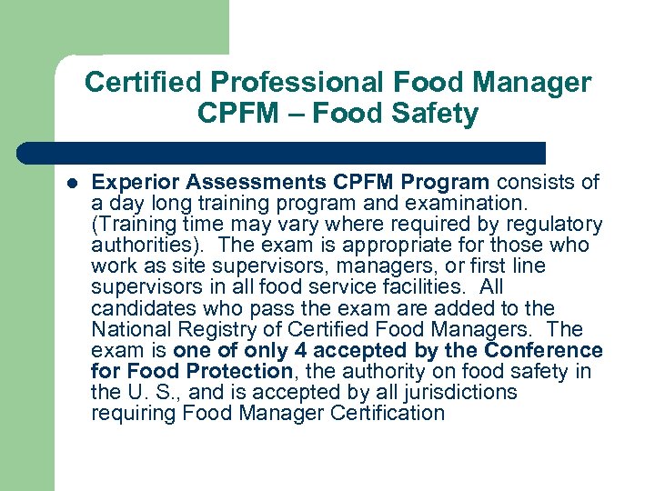 Certified Professional Food Manager CPFM – Food Safety l Experior Assessments CPFM Program consists