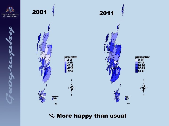2001 2011 % More happy than usual 