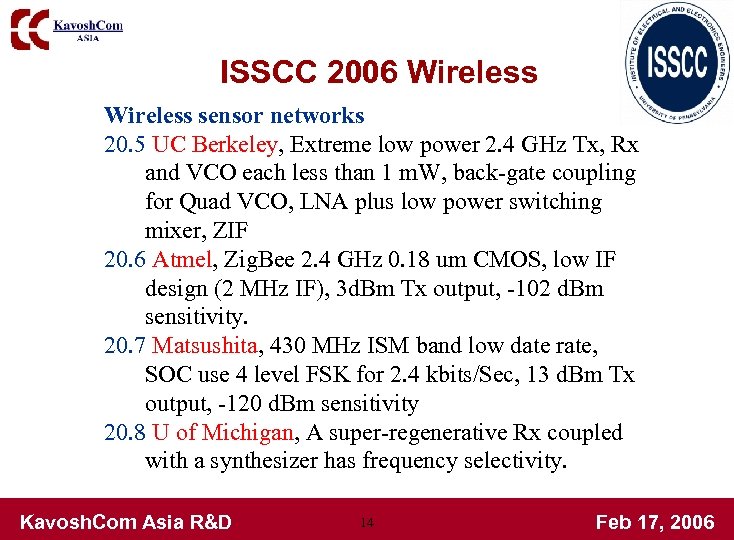 ISSCC 2006 Wireless sensor networks 20. 5 UC Berkeley, Extreme low power 2. 4