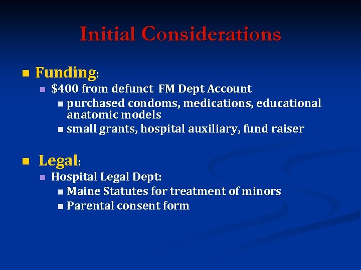 Initial Considerations n Funding: n n $400 from defunct FM Dept Account n purchased