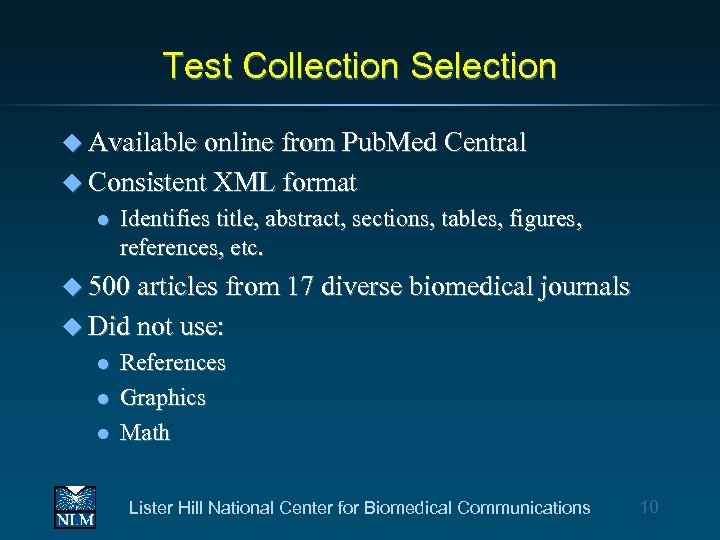 Test Collection Selection u Available online from Pub. Med Central u Consistent XML format