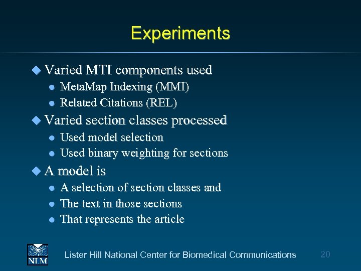 Experiments u Varied MTI components used l Meta. Map Indexing (MMI) l Related Citations