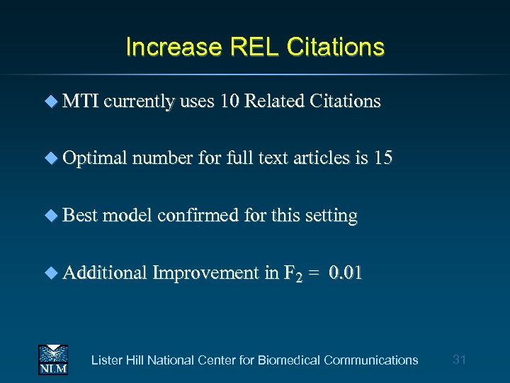 Increase REL Citations u MTI currently uses 10 Related Citations u Optimal number for