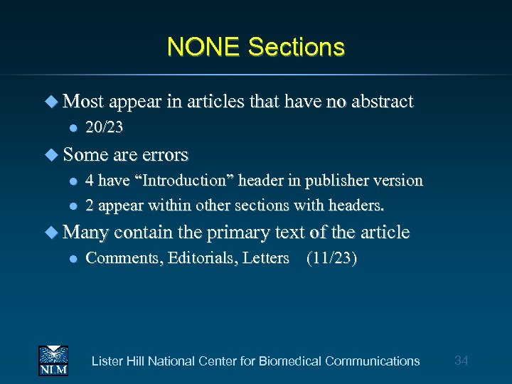 NONE Sections u Most appear in articles that have no abstract l 20/23 u