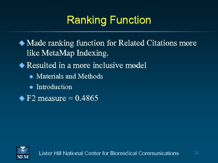 Ranking Function u Made ranking function for Related Citations more like Meta. Map Indexing.