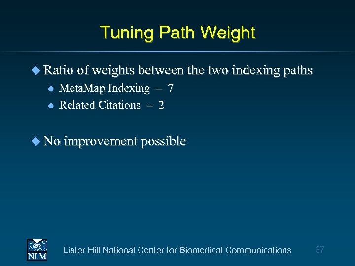 Tuning Path Weight u Ratio of weights between the two indexing paths l l