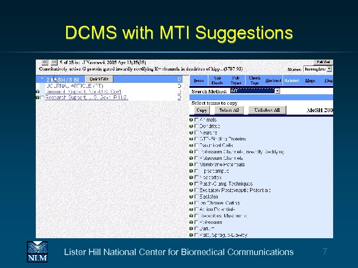DCMS with MTI Suggestions Lister Hill National Center for Biomedical Communications 7 