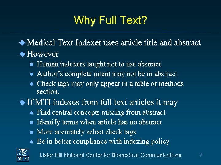 Why Full Text? u Medical Text Indexer uses article title and abstract u However