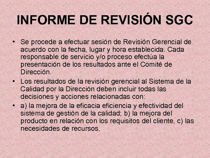 INFORME DE REVISIÓN SGC • Se procede a efectuar sesión de Revisión Gerencial de