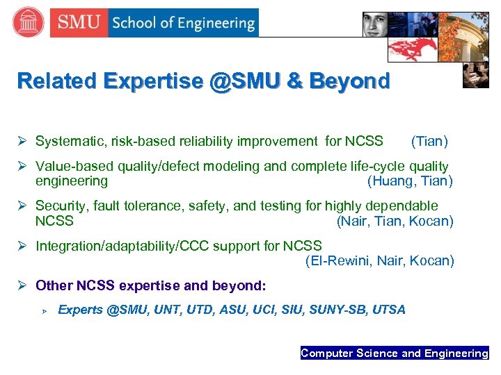 Related Expertise @SMU & Beyond Ø Systematic, risk-based reliability improvement for NCSS (Tian) Ø