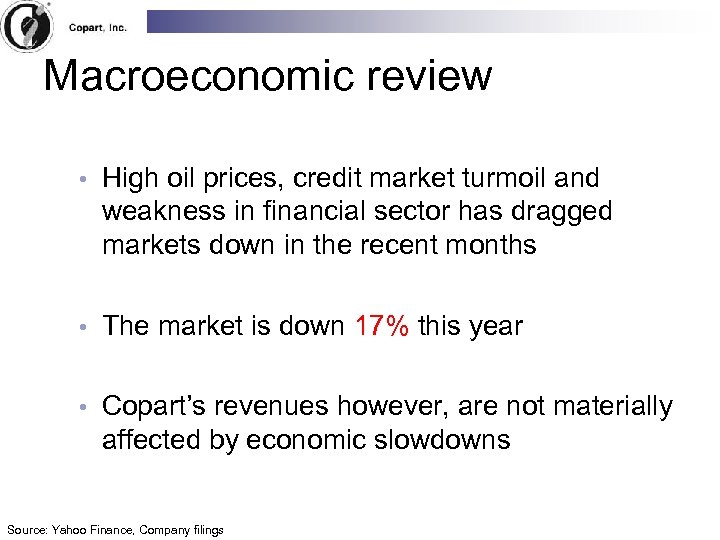 Macroeconomic review • High oil prices, credit market turmoil and weakness in financial sector
