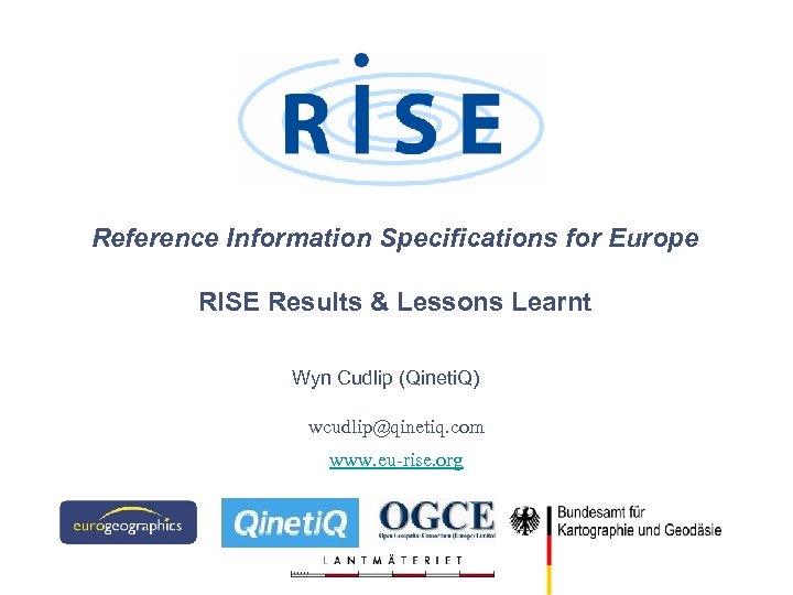 Reference Information Specifications for Europe RISE Results & Lessons Learnt Wyn Cudlip (Qineti. Q)