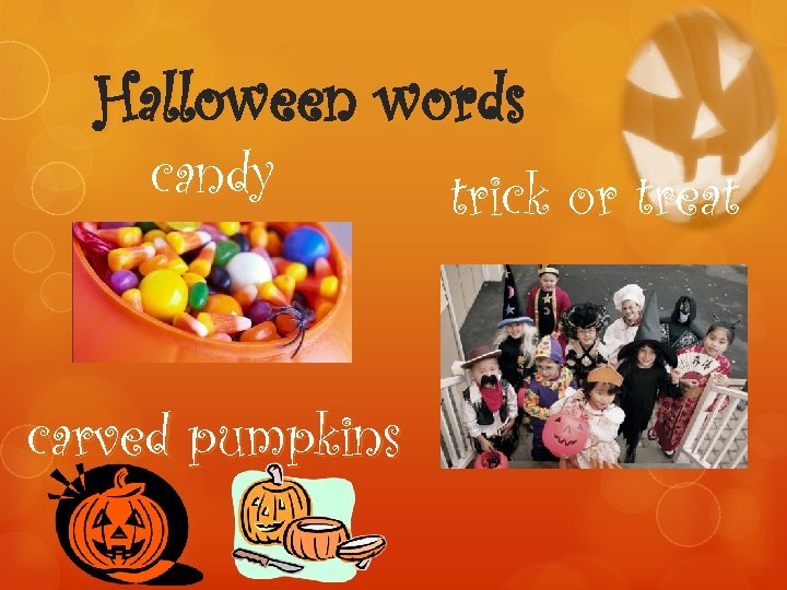 Halloween words candy carved pumpkins trick or treat 