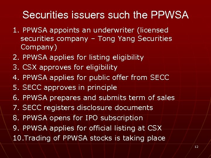 Securities issuers such the PPWSA 1. PPWSA appoints an underwriter (licensed securities company –