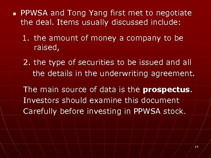 n PPWSA and Tong Yang first met to negotiate the deal. Items usually discussed