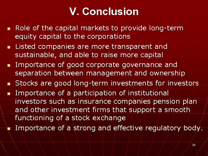 V. Conclusion n n n Role of the capital markets to provide long-term equity