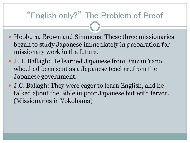 “English only? ” The Problem of Proof Hepburn, Brown and Simmons: These three missionaries