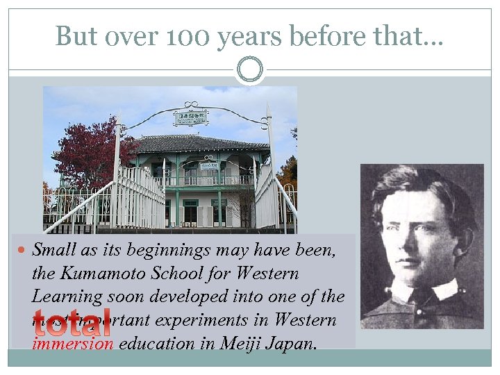 But over 100 years before that… Small as its beginnings may have been, the