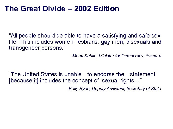 The Great Divide – 2002 Edition “All people should be able to have a