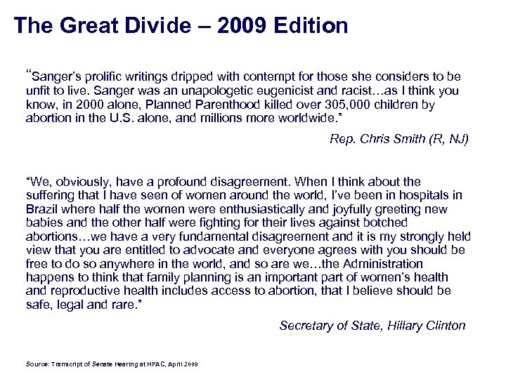 The Great Divide – 2009 Edition “Sanger’s prolific writings dripped with contempt for those