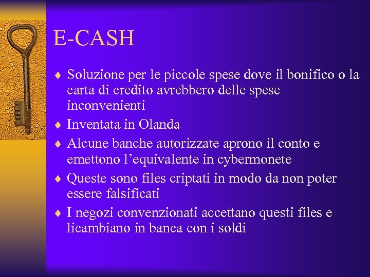 E-CASH ¨ Soluzione per le piccole spese dove il bonifico o la carta di