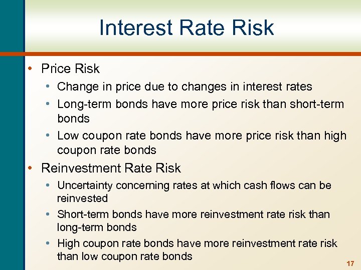 Interest Rate Risk • Price Risk • Change in price due to changes in