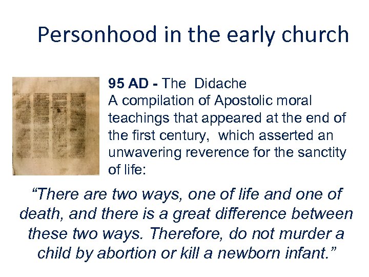  Personhood in the early church 95 AD - The Didache A compilation of