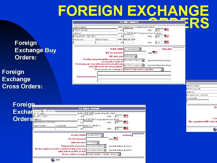 FOREIGN EXCHANGE ORDERS Foreign Exchange Buy Orders: Foreign Exchange Cross Orders: Foreign Exchange Sale