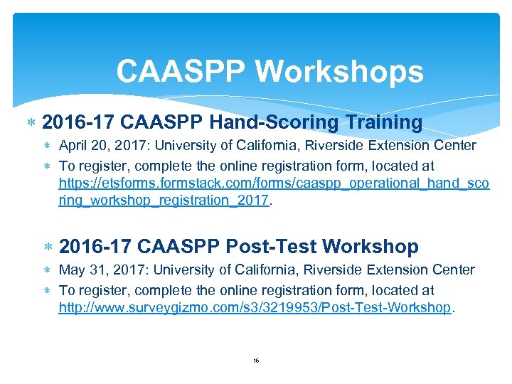 CAASPP Workshops 2016 -17 CAASPP Hand-Scoring Training April 20, 2017: University of California, Riverside