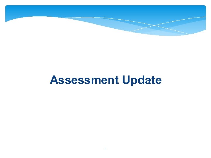 Assessment Update 2 