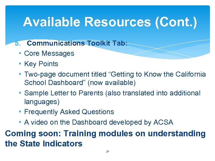 Available Resources (Cont. ) 5. • • • Communications Toolkit Tab: Core Messages Key