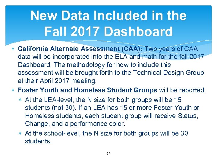 New Data Included in the Fall 2017 Dashboard California Alternate Assessment (CAA): Two years