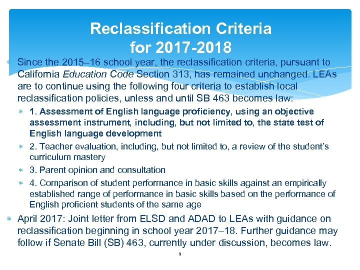 Reclassification Criteria for 2017 -2018 Since the 2015– 16 school year, the reclassification criteria,