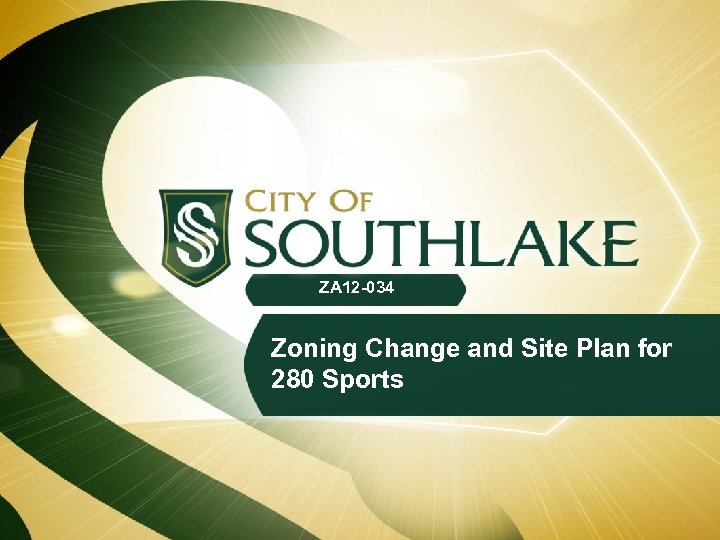 ZA 12 -034 Zoning Change and Site Plan for 280 Sports 